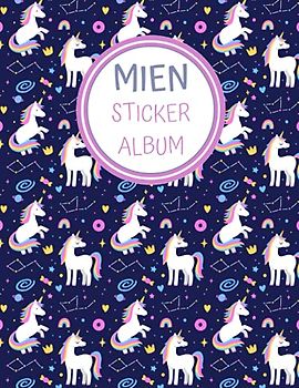 Stickeralbum - Einhorn: Tolles Geschenk für Mädchen und Kinder | leeres Stickerbuch zum Einkleben und Sammeln | A4 | 70 Seiten | Kein Silikonpapier