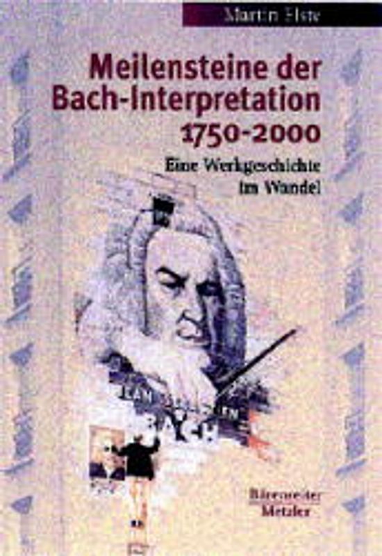 Meilensteine der Bach-Interpretation 1750-2000