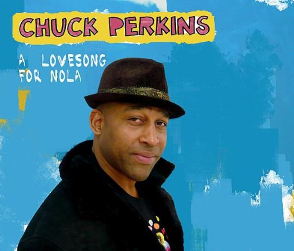 Chuck Perkins - A Love Song for Nola