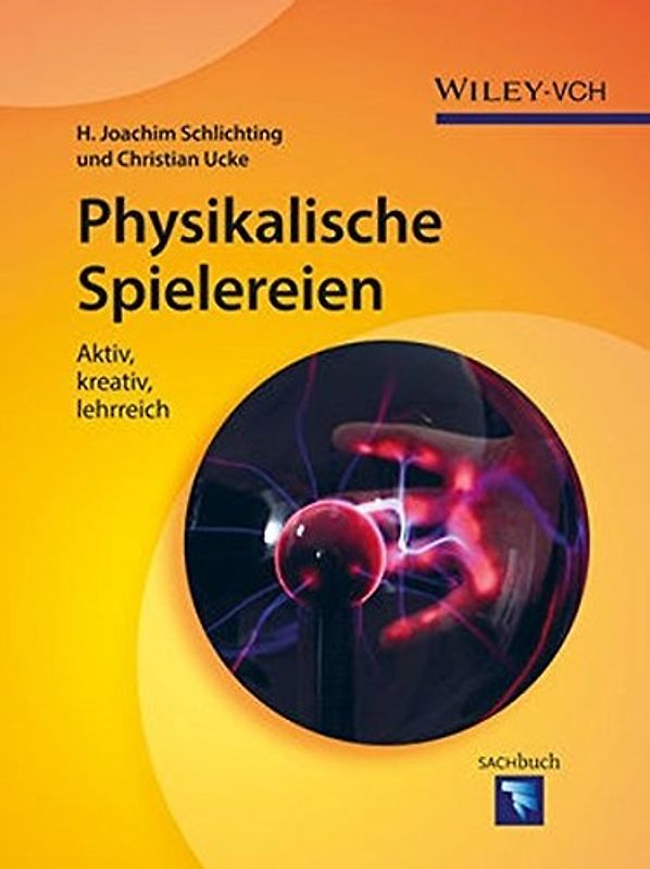 Physikalische Spielereien. Aktiv, kreativ, lehrreich