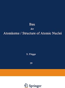 Structure of Atomic Nuclei / Bau der Atomkerne