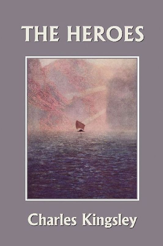 The Heroes, Illustrated Edition (Yesterday's Classics)