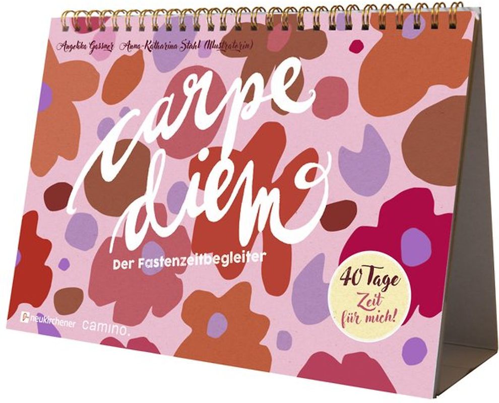 Carpe Diem. Der Fastenzeitbegleiter. 40 Tage Zeit für mich!