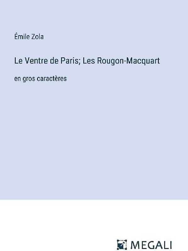 Le Ventre de Paris; Les Rougon-Macquart