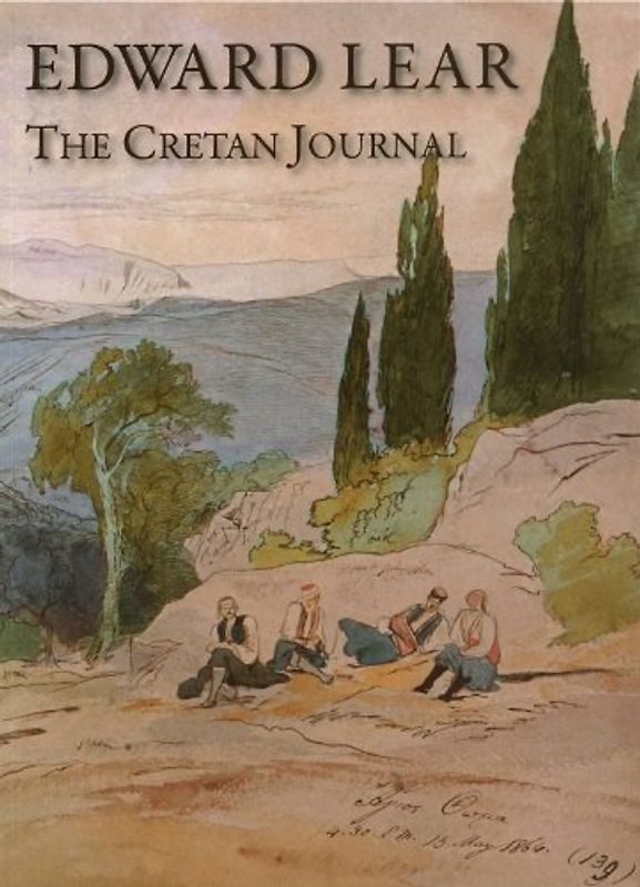 Edward Lear: The Cretan Journal (Romiosyni, Band 7)