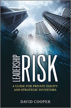 Leadership Risk. A Guide for Private Equity and Strategic Investors