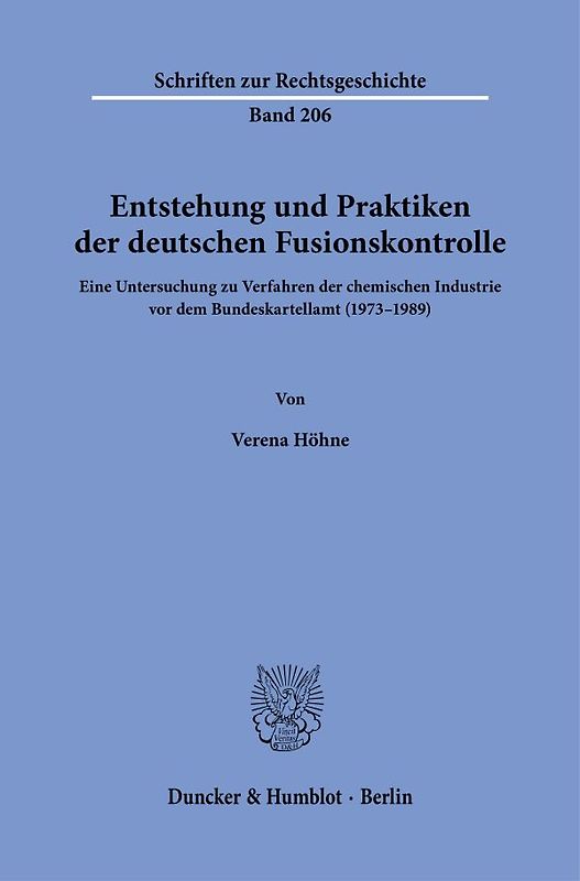 Entstehung und Praktiken der deutschen Fusionskontrolle.