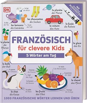 Französisch für clevere Kids - 5 Wörter am Tag