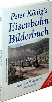 Peter König's Eisenbahn Bilderbuch