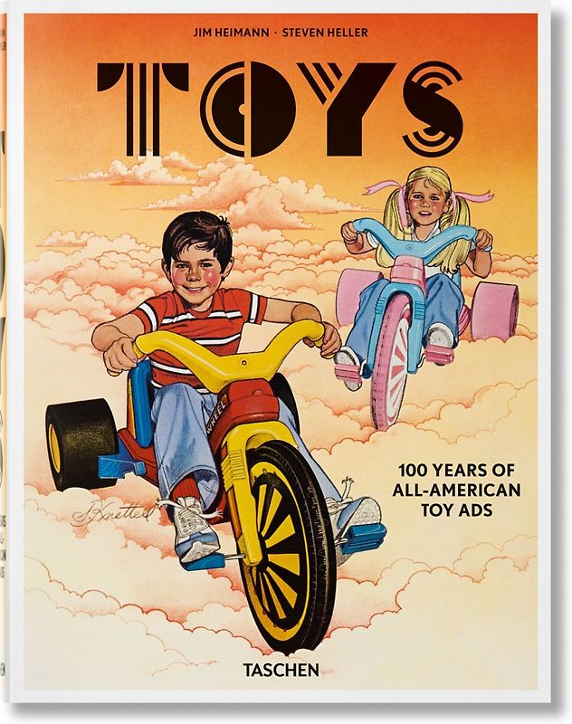 Toys. 100 Years of All-American Toy Ads