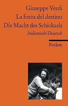 La forza del destino / Die Macht des Schicksals. Italienisch/Deutsch