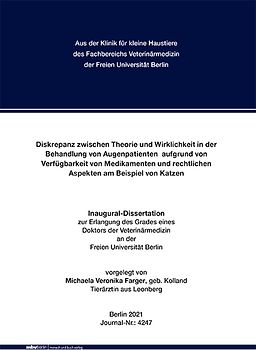Diskrepanz zwischen Theorie und Wirklichkeit in der Behandlung von Augenpatienten aufgrund von Verfügbarkeit von Medikamenten und rechtlichen Aspekten am Beispiel von Katzen