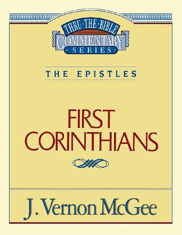 Thru the Bible Vol. 44: The Epistles (1 Corinthians)