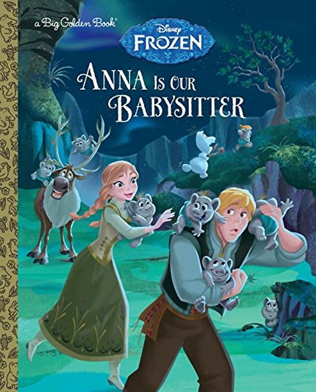 Anna Is Our Babysitter (Disney Frozen) (Big Golden Book)