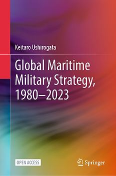 Global Maritime Military Strategy, 1980–2023