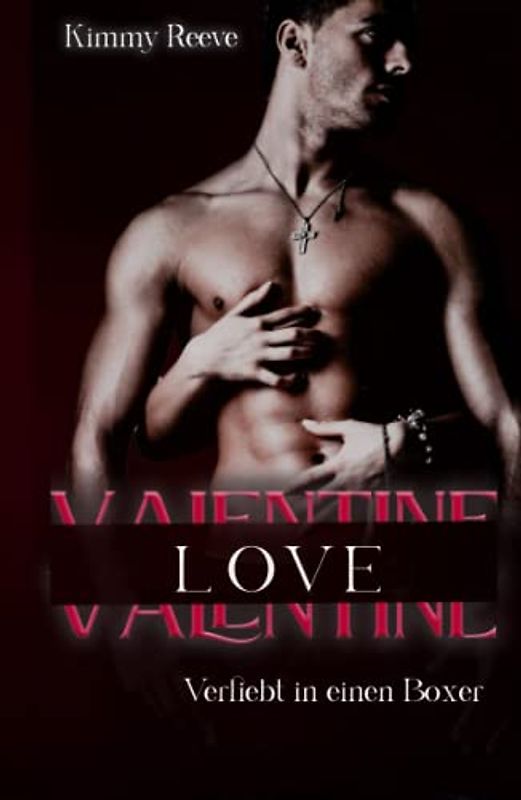 Valentine Love: Verliebt in einen Boxer (Be my Valentine, Band 1)