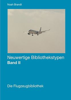 Neuwertige Bibliothekstypen / Die Flugzeugbibliothek