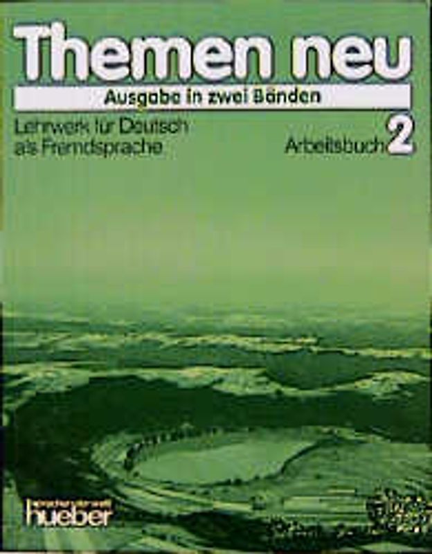 Themen neu - Ausgabe in zwei Bänden. Lehrwerk für Deutsch als Fremdsprache