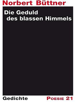 Die Geduld des blassen Himmels