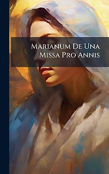 Marianum De Una Missa Pro Annis