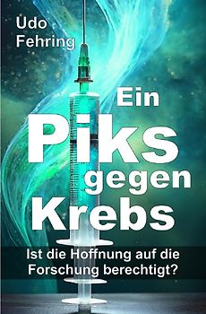 Ein Piks gegen Krebs - Ist die Hoffnung auf die Forschung berechtigt ?