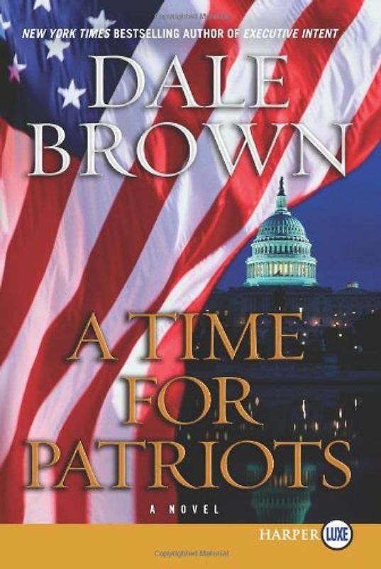 A Time for Patriots LP: A Novel
