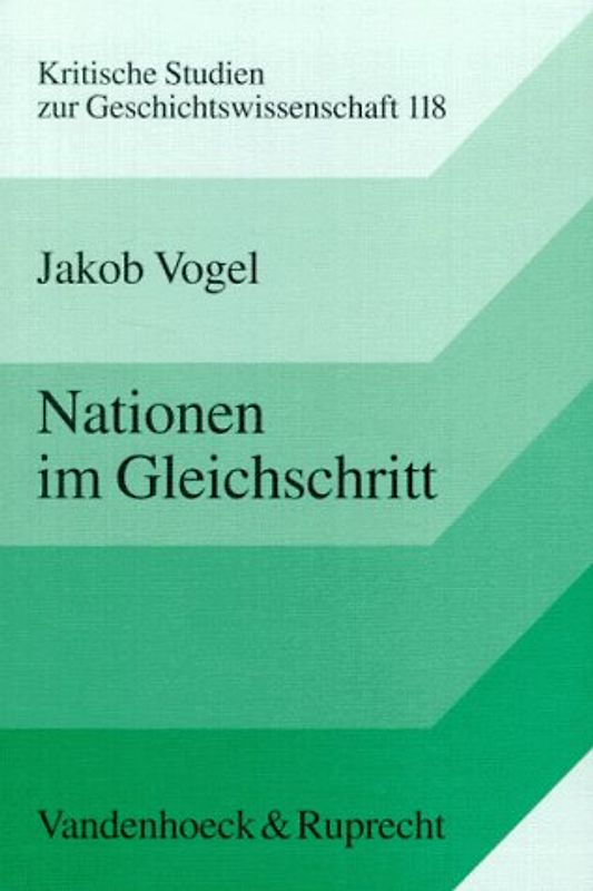 Nationen im Gleichschritt. Der Kult der 'Nation in Waffen' in Deutschland und Frankreich, 1871-1914