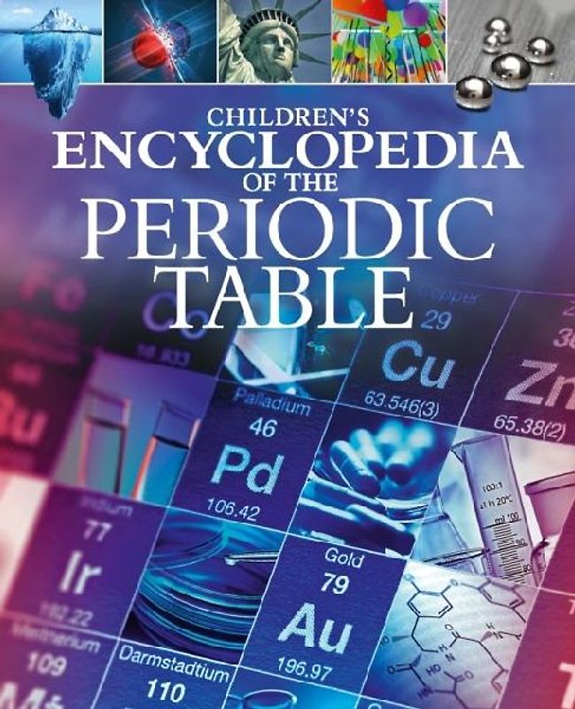 Children's Encyclopedia of the Periodic Table