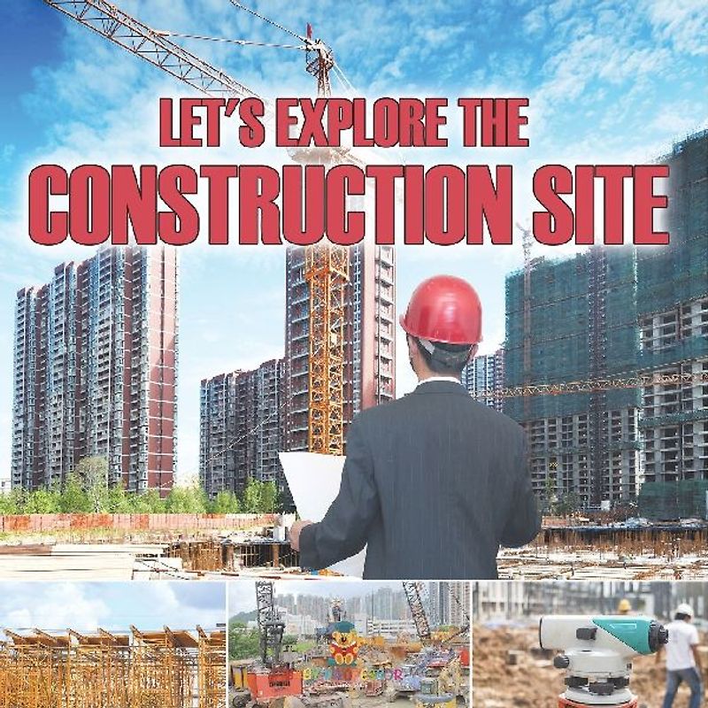 Let's Explore the Construction Site