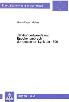 Jahrhundertwende und Epochenumbruch in der deutschen Lyrik um 1800