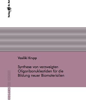 Synthese von verzweigten Oligoribonukleotiden für die Bildung neuer Biomaterialien