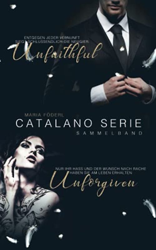 Catalano Serie: Sammelband: Unfaithful - fatale Leidenschaft & Unforgiven - fatale Vergeltung