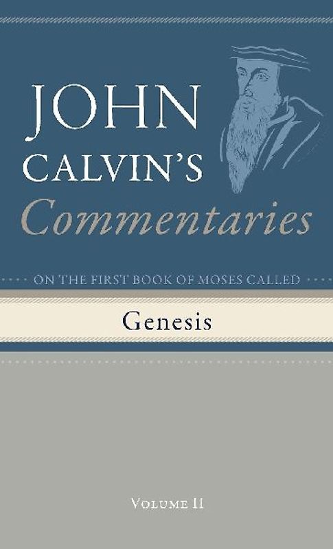 Commentaries on the First Book of Moses Called Genesis, Volume 2