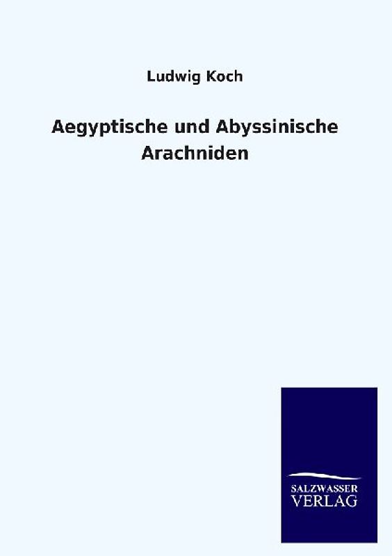 Aegyptische und Abyssinische Arachniden