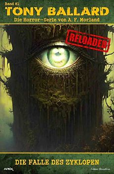 Tony Ballard - Reloaded, Band 81: Die Falle des Zyklopen