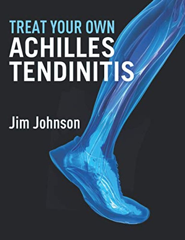 Treat Your Own Achilles Tendinitis
