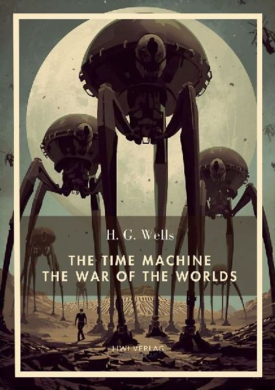 H. G. Wells: The Time Machine / The War of the Worlds (English Edition)