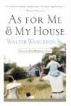 As For Me and My House: Crafting Your Marriage to Last - Wangerin, Walter