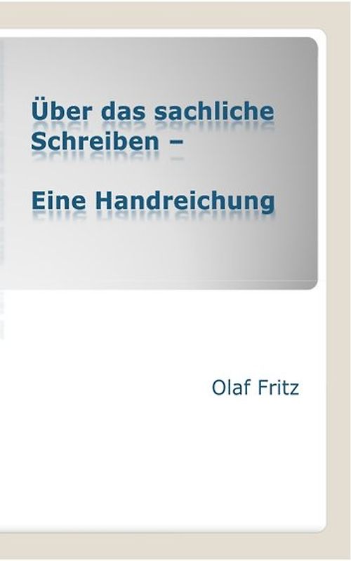 Über das sachliche Schreiben