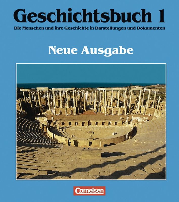 Geschichtsbuch - Allgemeine Ausgabe / Band 1 - Von der Urgeschichte bis zum Beginn des Mittelalters