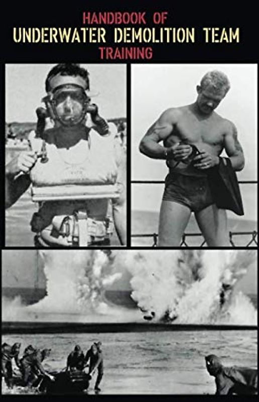 Handbook of Naval Combat Underwater Demolition Team Training: U.S. Navy(1944)