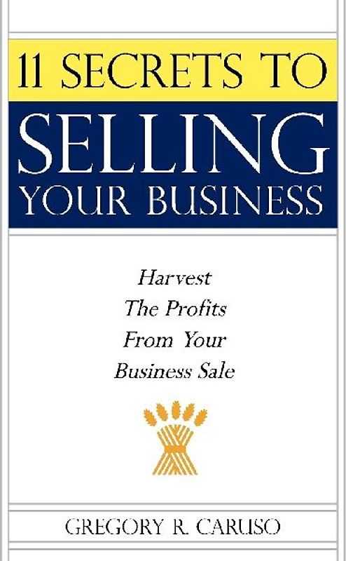 11 Secrets to Selling Your Business