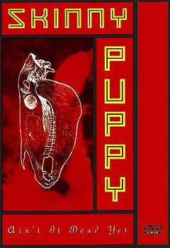 Skinny Puppy - Ain't It Dead Yet