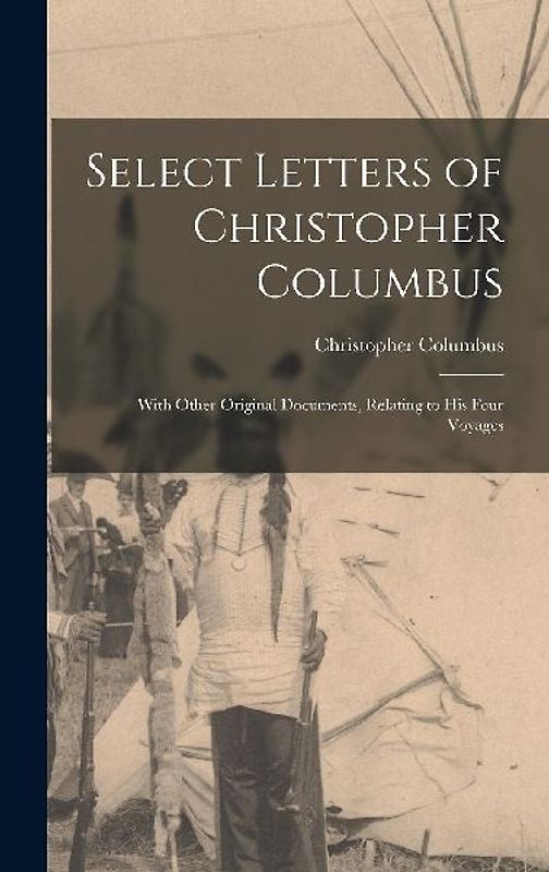 Select Letters of Christopher Columbus