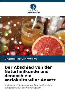 Der Abschied von der Naturheilkunde und dennoch ein soziokultureller Ansatz