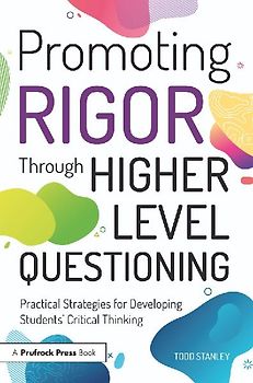 Promoting Rigor Through Higher Level Questioning