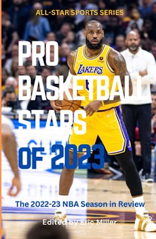 Pro Basketball Stars of 2023: The 2022-23 NBA Season in Review