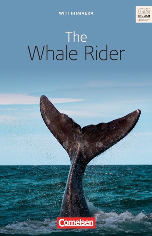 Cornelsen Senior English Library - Literatur / Ab 10. Schuljahr - The Whale Rider
