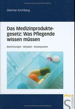 Das Medizinproduktegesetz: Was Pflegende wissen müssen