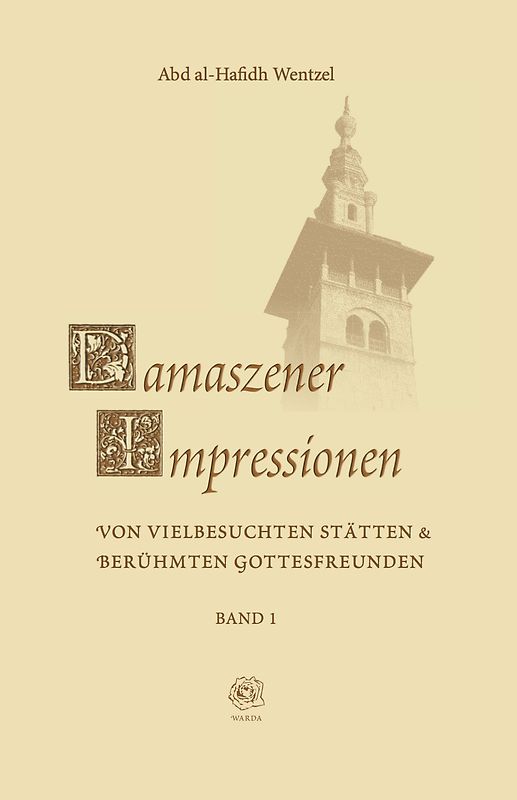 Damaszener Impressionen, Band I